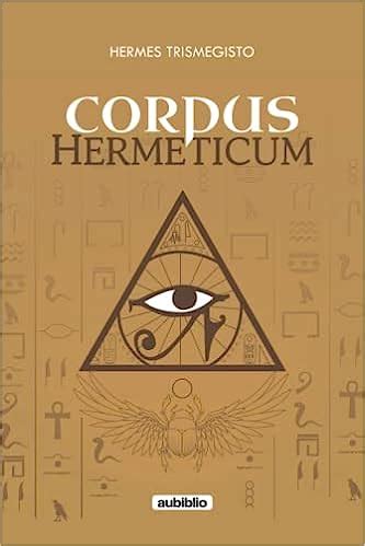 hermes mamani il fuoco depurara la terea|Corpus Hermeticum .